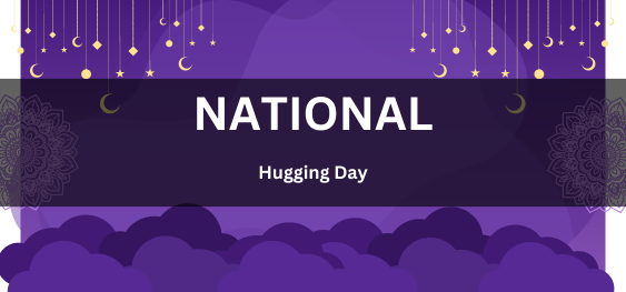 National Hugging Day[राष्ट्रीय आलिंगन दिवस]